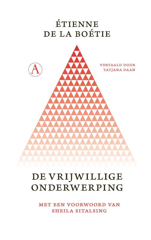 De vrijwillige onderwerping -  Étienne de La Boétie (ISBN: 9789025319403)
