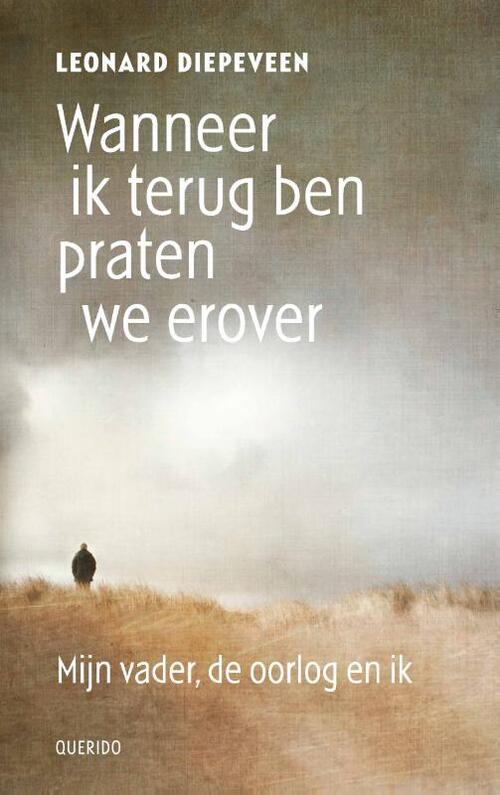 Wanneer ik terug ben praten we erover -  Leonard Diepeveen (ISBN: 9789025320850)