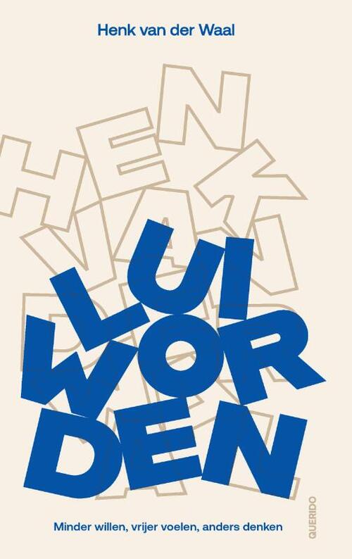 Lui worden -  Henk van der Waal (ISBN: 9789025321123)