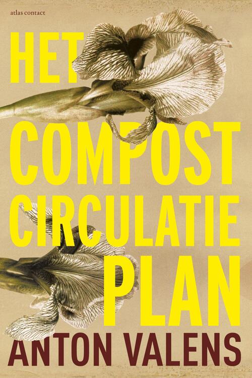 Het compostcirculatieplan -  Anton Valens (ISBN: 9789025446864)