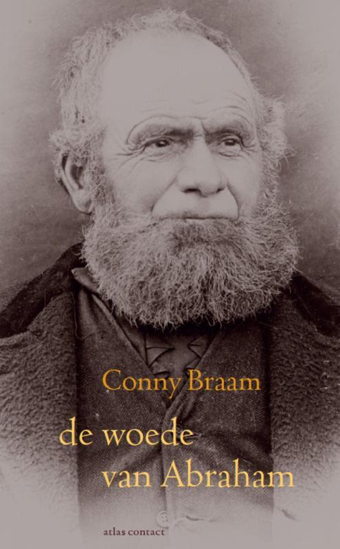 De woede van Abraham -  Conny Braam (ISBN: 9789025447724)