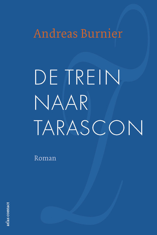De trein naar Tarascon -  Andreas Burnier (ISBN: 9789025447830)