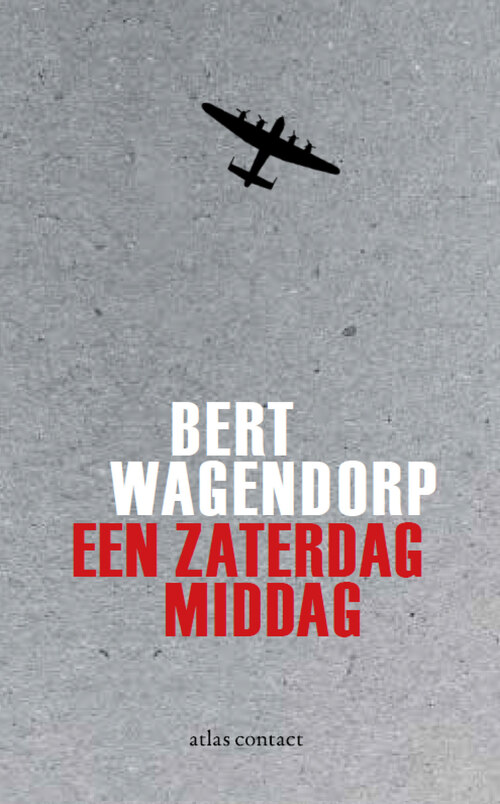 Een zaterdagmiddag -  Bert Wagendorp (ISBN: 9789025448745)