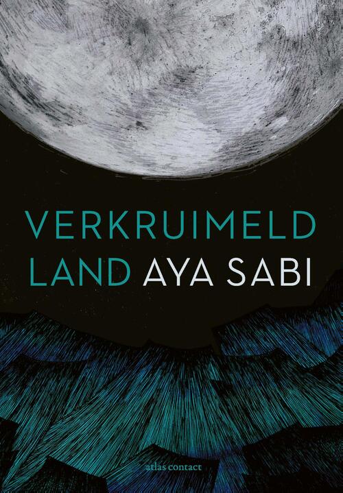 Verkruimeld land -  Aya Sabi (ISBN: 9789025451066)
