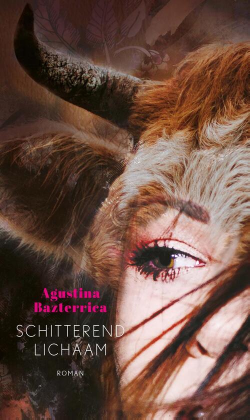 Schitterend lichaam -  Agustina Bazterrica (ISBN: 9789025453718)