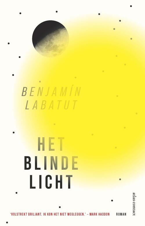 Het blinde licht -  Benjamín Labatut (ISBN: 9789025458171)