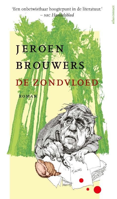 De zondvloed -  Jeroen Brouwers (ISBN: 9789025462369)