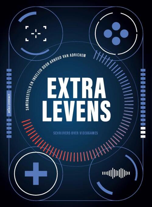 Extra levens -  Arnoud van Adrichem, Diverse Auteurs (ISBN: 9789025470708)
