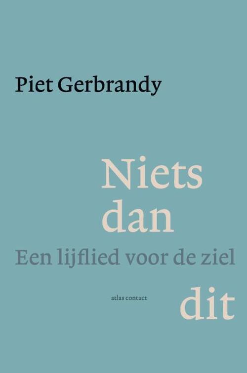 Niets dan dit -  Piet Gerbrandy (ISBN: 9789025474027)