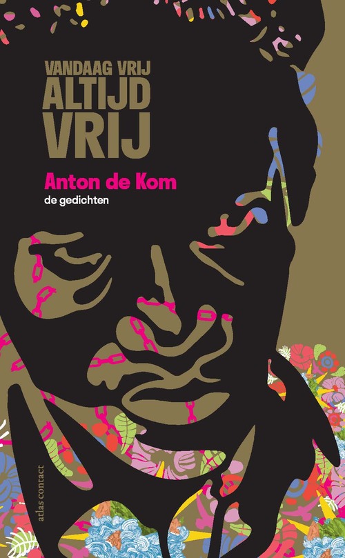 Vandaag vrij, altijd vrij -  Anton de Kom (ISBN: 9789025474744)