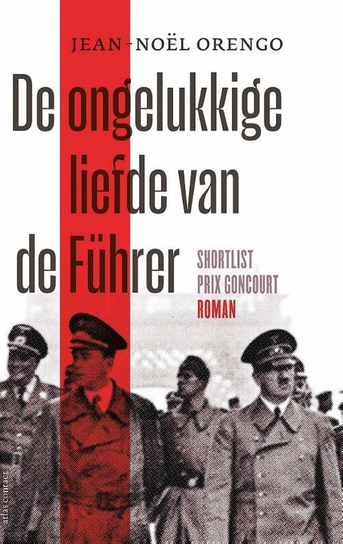 De ongelukkige liefde van de Führer -  Jean-Noël Orengo (ISBN: 9789025476755)