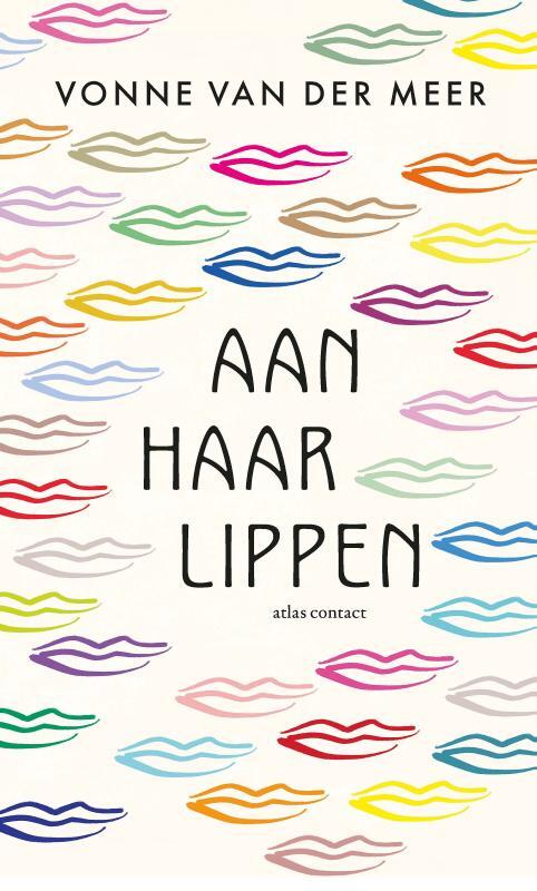 Aan haar lippen -  Vonne van der Meer (ISBN: 9789025476892)