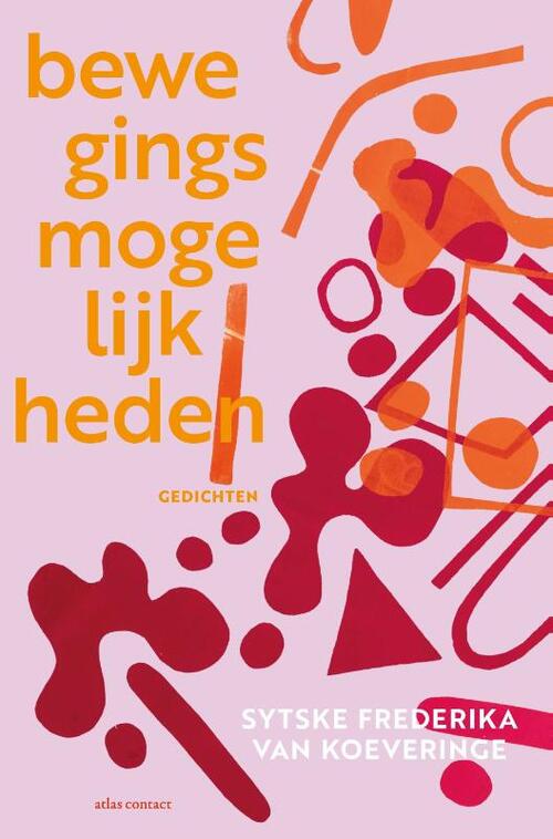 Bewegingsmogelijkheden -  Sytske Frederika van Koeveringe (ISBN: 9789025477202)