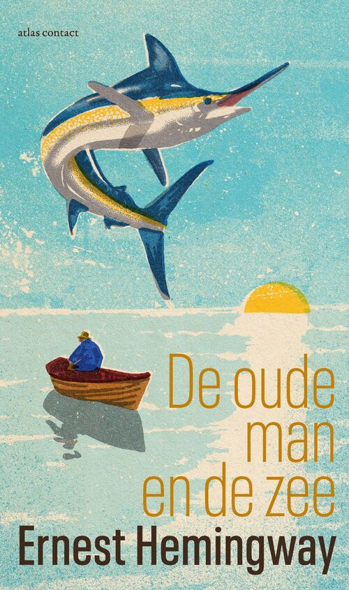 De oude man en de zee -  Ernest Hemingway (ISBN: 9789025477981)