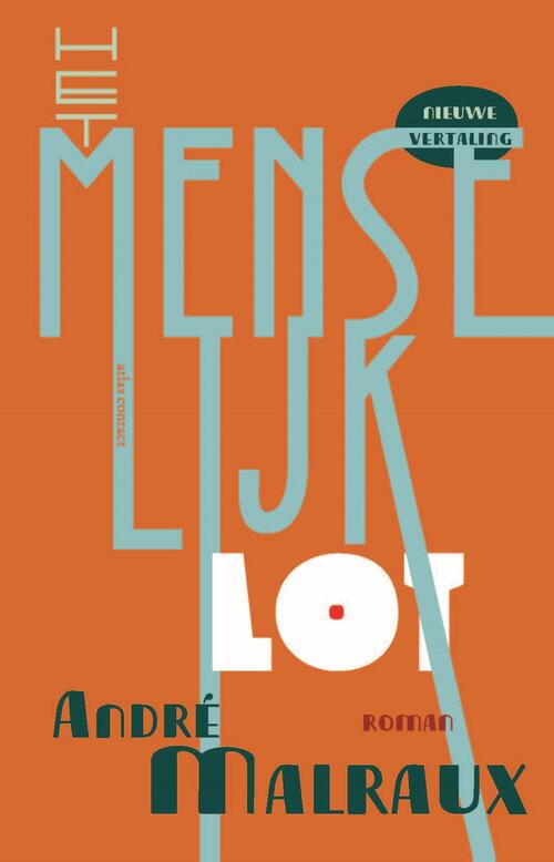 Het menselijk lot -  André Malraux (ISBN: 9789025478179)