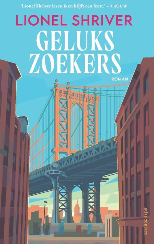 Gelukszoekers -  Lionel Shriver (ISBN: 9789025478513)