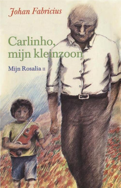 Carlinho, mijn kleinzoon -  Johan Fabricius (ISBN: 9789025863463)