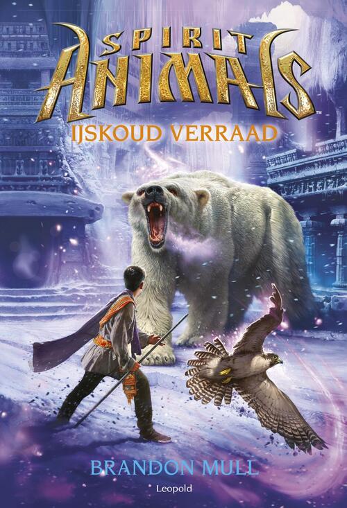 Spirit Animals 4 - IJskoud verraad -  Brandon Mull, Shannon Hale (ISBN: 9789025869090)