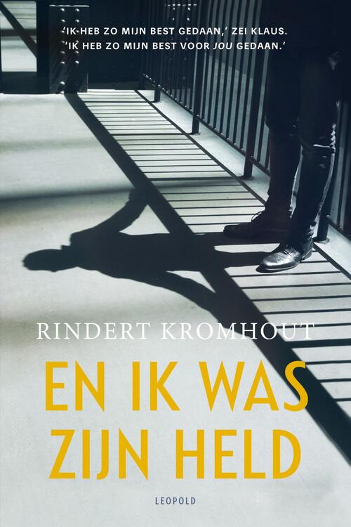 En ik was zijn held -  Rindert Kromhout (ISBN: 9789025876135)