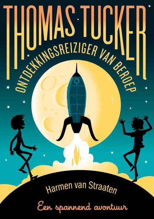 Thomas Tucker - Ontdekkingsreiziger van beroep -  Harmen van Straaten (ISBN: 9789025882464)
