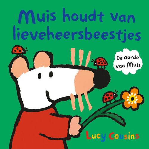 Muis houdt van lieveheersbeestjes -  Lucy Cousins (ISBN: 9789025889302)