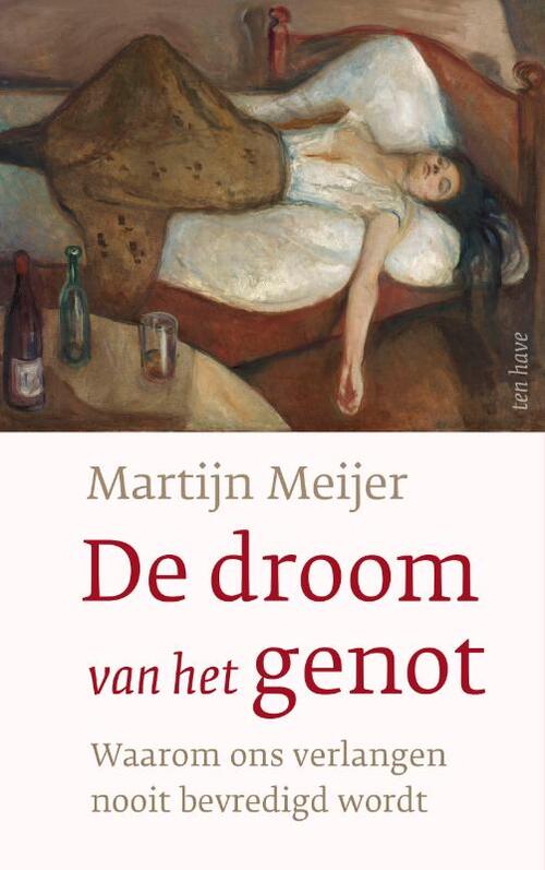 De droom van het genot -  Martijn Meijer (ISBN: 9789025912581)