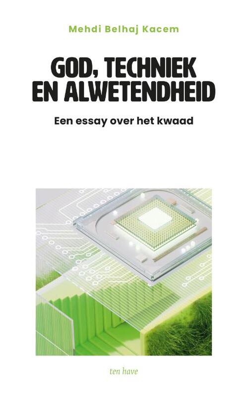 Mehdi Belhaj Kacem God, techniek en alwetendheid -   (ISBN: 9789025914486)