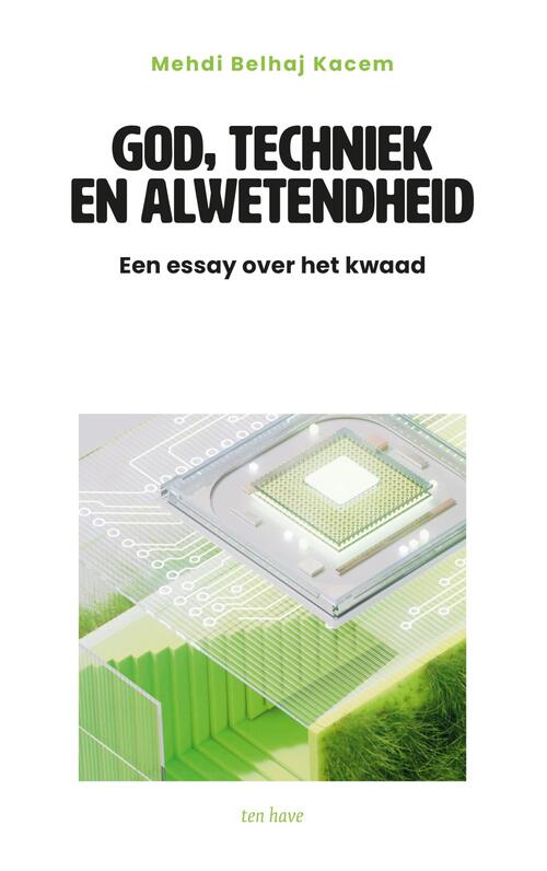 Mehdi Belhaj Kacem God, techniek en alwetendheid -   (ISBN: 9789025914493)