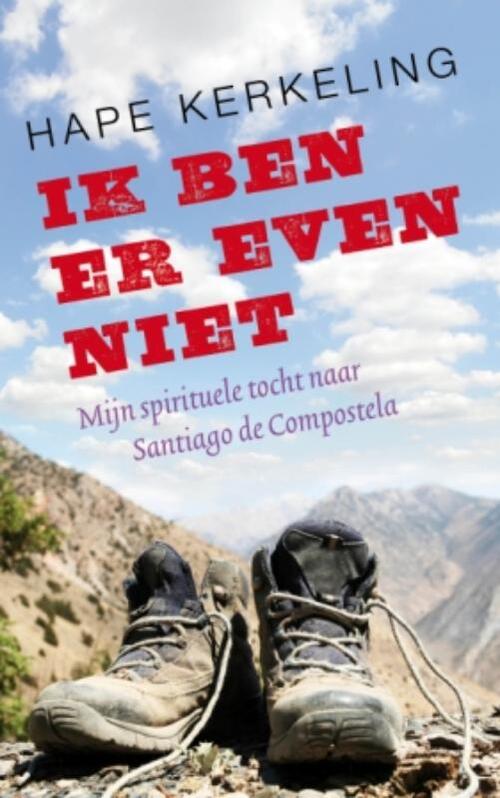 Ik ben er even niet -  Hape Kerkeling (ISBN: 9789025960742)