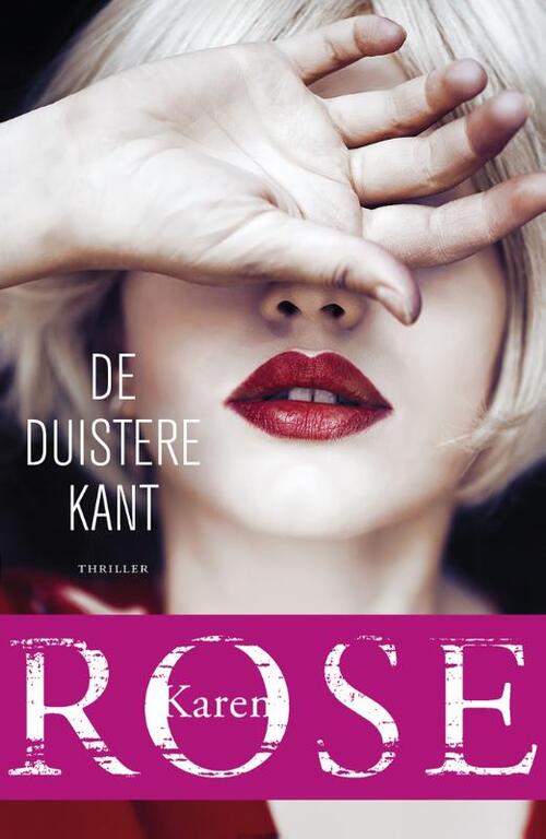 De duistere kant -  Karen Rose (ISBN: 9789026148095)