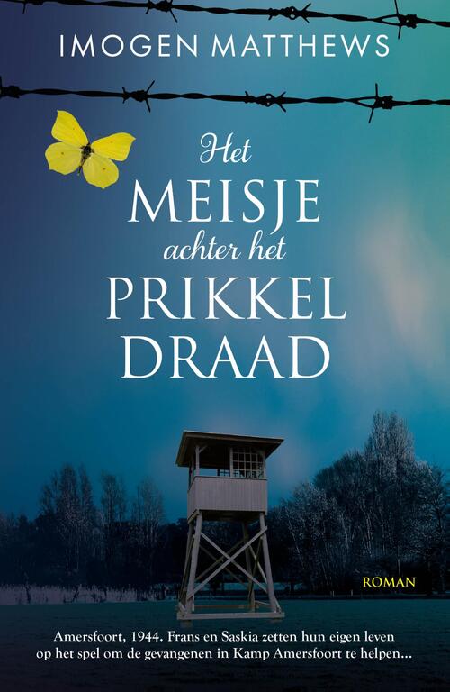 Het meisje achter het prikkeldraad -  Imogen Matthews (ISBN: 9789026161124)