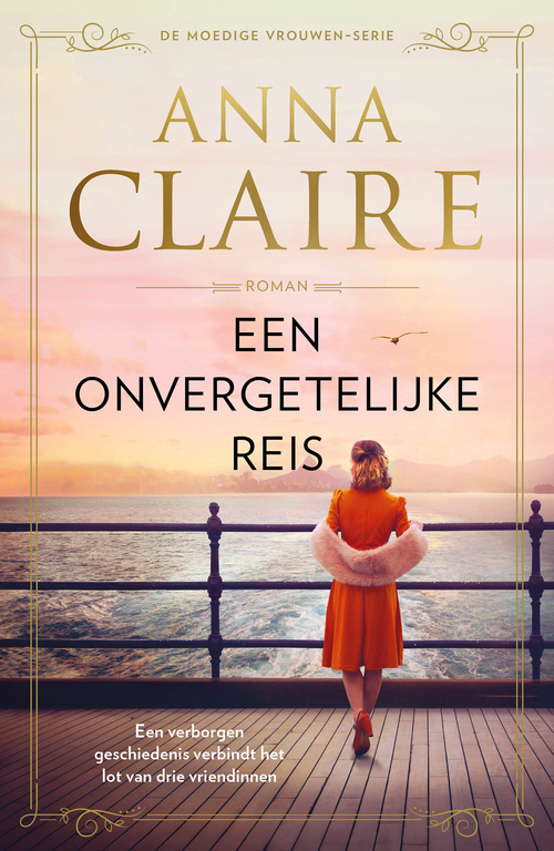 Moedige vrouwen 2- Een onvergetelijke reis -  Anna Claire (ISBN: 9789026174223)