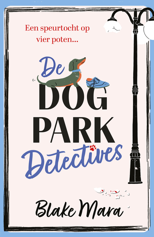 De Dog Park Detectives -  Blake Mara (ISBN: 9789026175619)