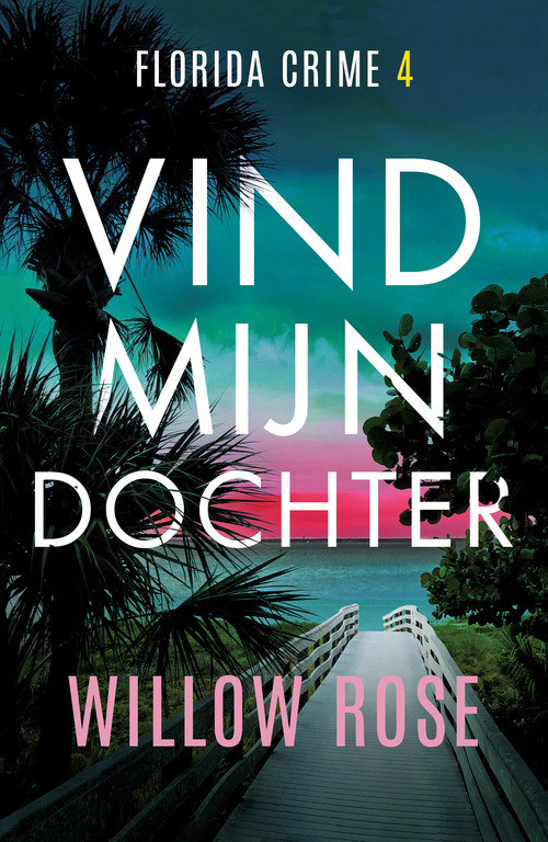 Vind mijn dochter -  Willow Rose (ISBN: 9789026182648)
