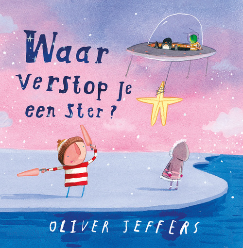 Waar verstop je een ster? -  Oliver Jeffers (ISBN: 9789026185885)