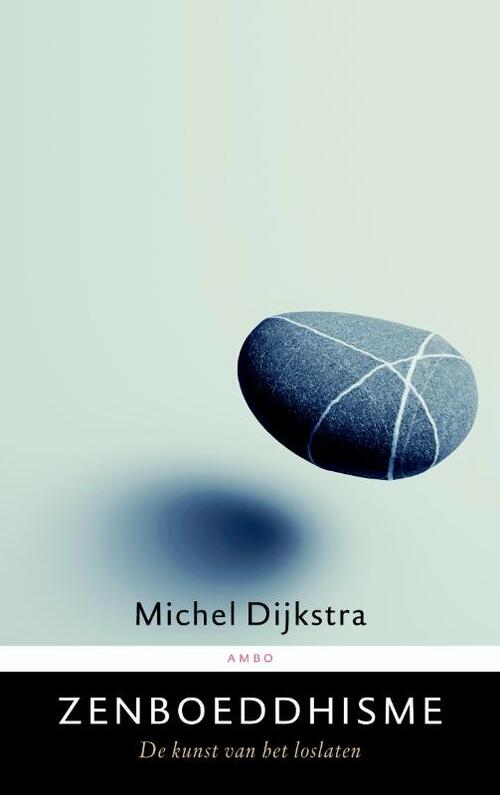 Zenboeddhisme -  Michel Dijkstra (ISBN: 9789026318078)
