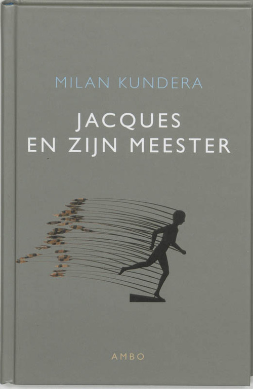 Jacques en zijn meester -  Milan Kundera (ISBN: 9789026318849)