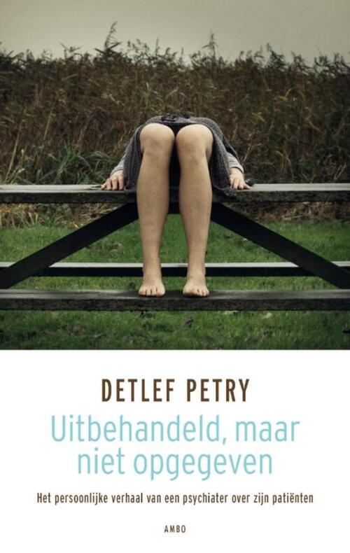 Uitbehandeld, maar niet opgegeven -  Detlef Petry (ISBN: 9789026324338)