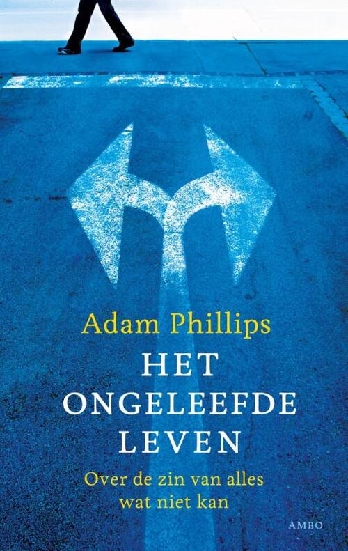 Het ongeleefde leven -  Adam Phillips (ISBN: 9789026326318)