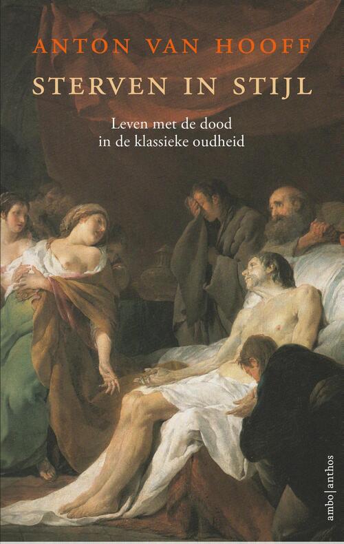 Sterven in stijl -  Anton van Hooff (ISBN: 9789026332005)