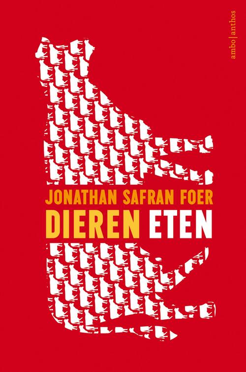 Dieren eten -  Jonathan Safran Foer (ISBN: 9789026336287)