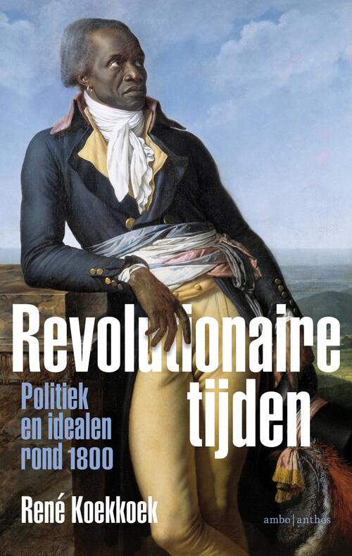 Revolutionaire tijden -  René Koekkoek (ISBN: 9789026340567)