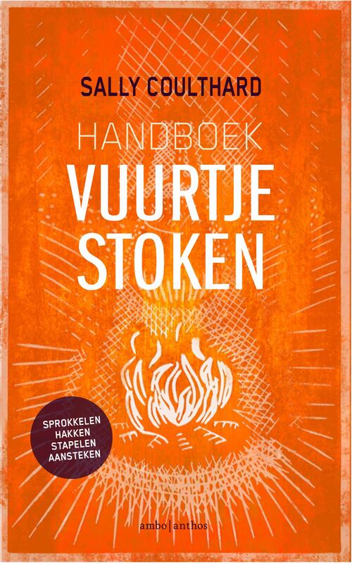 Handboek vuurtje stoken -  Sally Coulthard (ISBN: 9789026341748)