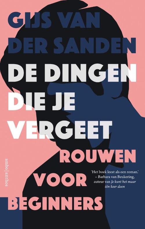 De dingen die je vergeet -  Gijs van der Sanden (ISBN: 9789026343056)