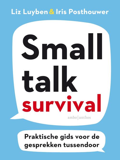 Smalltalk Survival -  Iris Posthouwer, Liz Luyben (ISBN: 9789026349683)