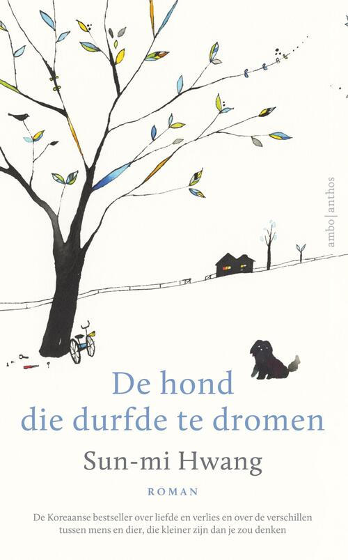 De hond die durfde te dromen -  Sun-Mi Hwang (ISBN: 9789026354212)