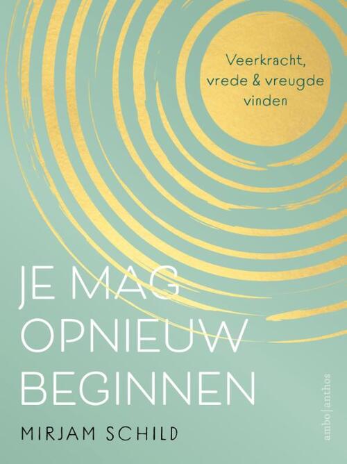 Je mag opnieuw beginnen -  Mirjam Schild (ISBN: 9789026354557)