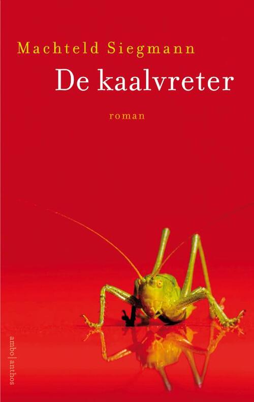 De kaalvreter -  Machteld Siegmann (ISBN: 9789026356551)