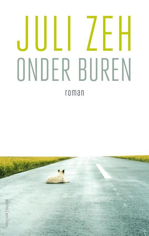 Onder buren -  Juli Zeh (ISBN: 9789026361456)