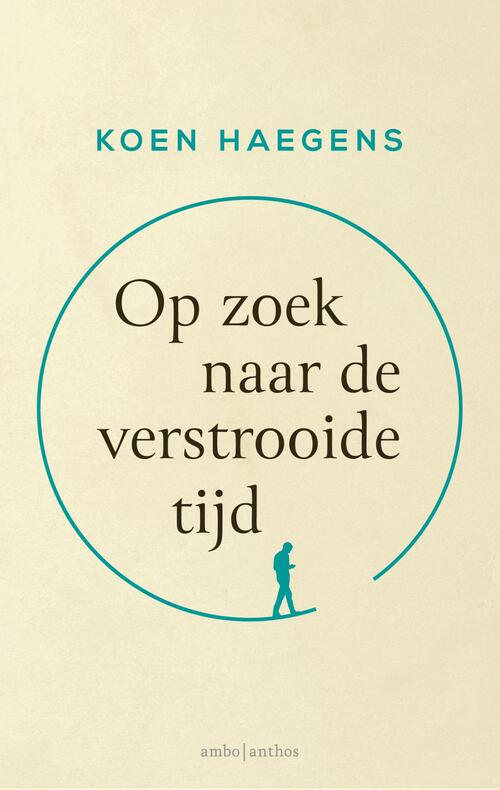 Op zoek naar de verstrooide tijd -  Koen Haegens (ISBN: 9789026362101)